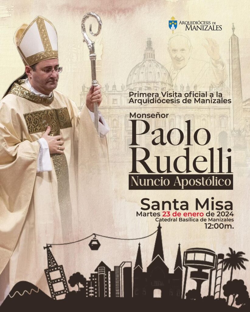 Monseñor Paolo Rudelli, Nuncio Apostólico de Su Santidad el Papa Francisco en Colombia, visitará la Arquidiócesis de Manizales.