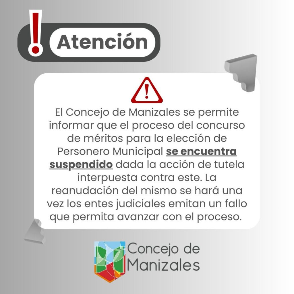 Atención Información de interés relacionada al Concurso de Méritos para la elección de Personero Municipal de Manizales.