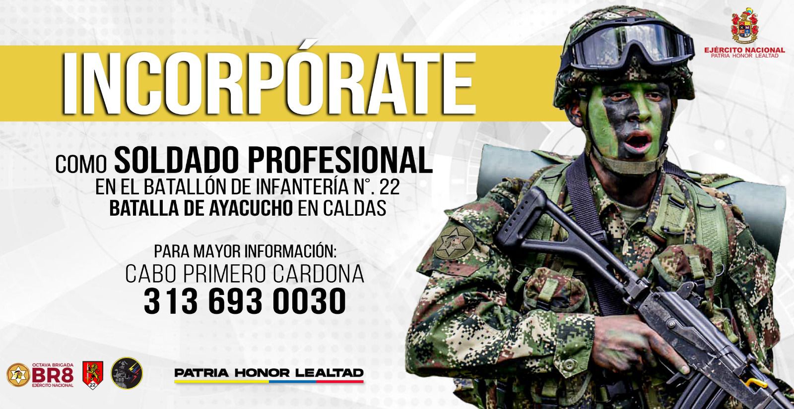 incorporarte en el Batallón de Infantería N•22 Batalla de Ayacucho como Soldado Profesional.