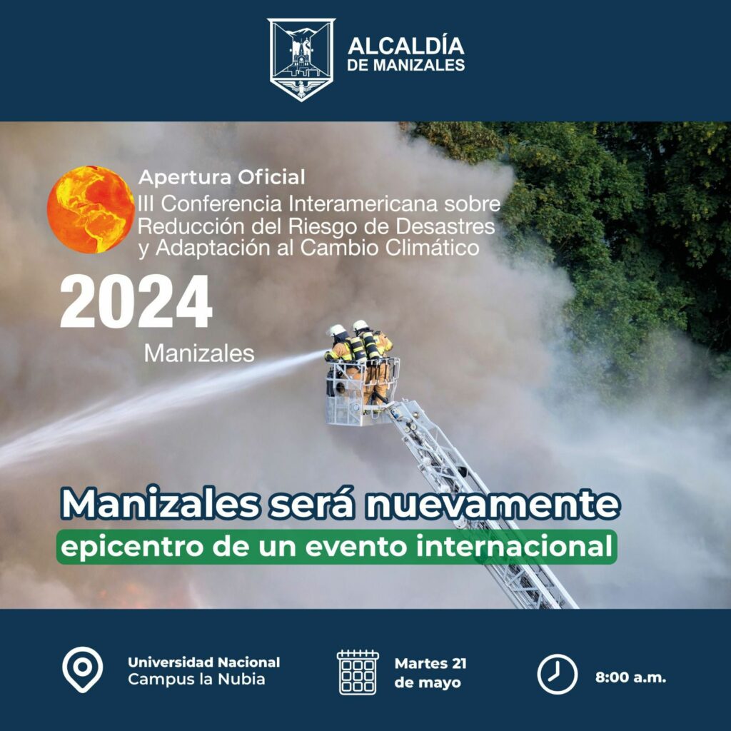 Manizales, desde mañana, sede de la III Conferencia Interamericana sobre Reducción del Riesgo de Desastres y Adaptación al Cambio Climático.