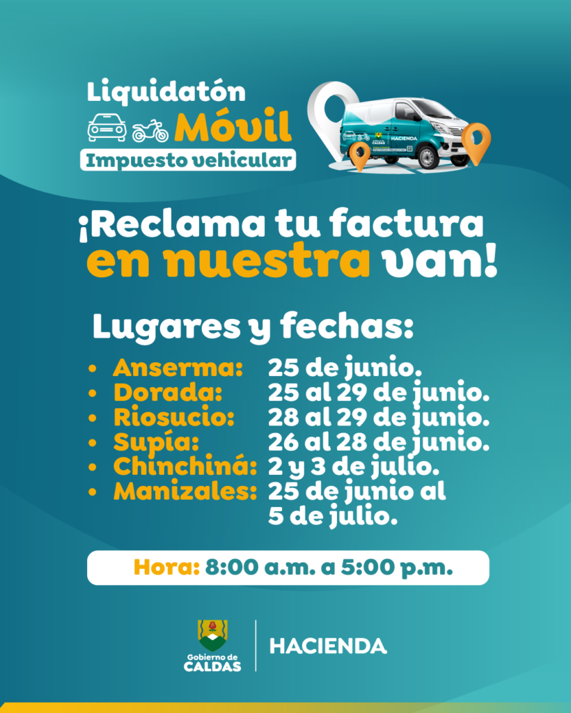 En Caldas se realizará la Liquidatón Móvil: Obtenga su factura de impuesto vehicular en la van que recorrerá los municipios