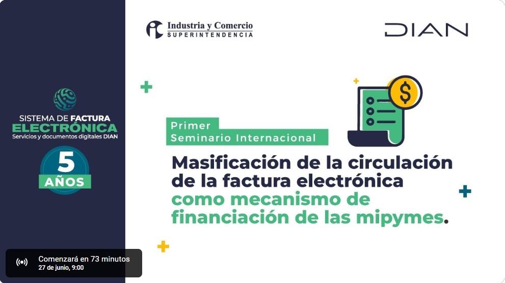 Hoy: Primer seminario internacional “Masificación de la circulación de la factura electrónica de venta como mecanismo de financiación de las MIPYMES”
