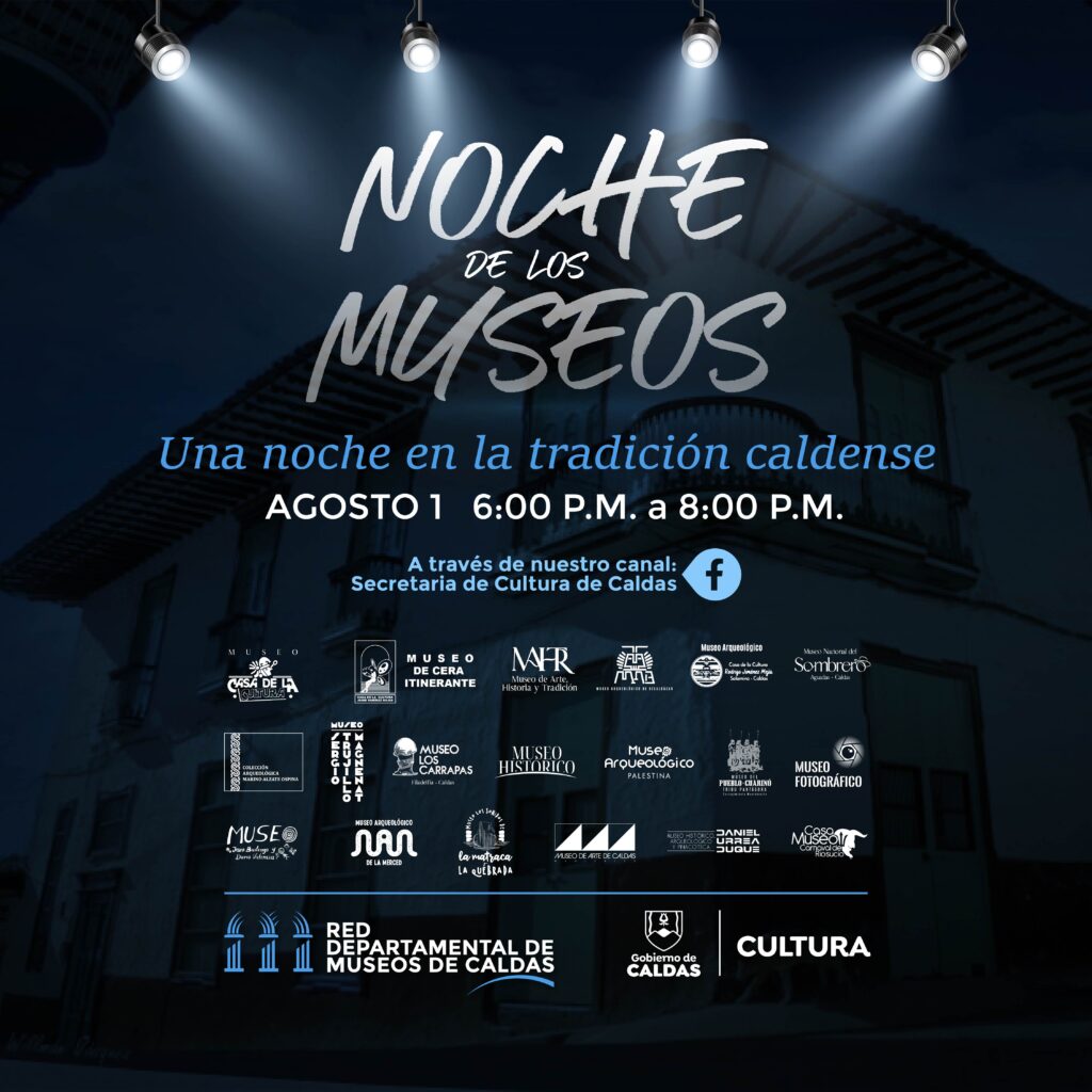 Con 19 museos en trasmisión en vivo, la Secretaría de Cultura de Caldas celebra la Noche de los Museos