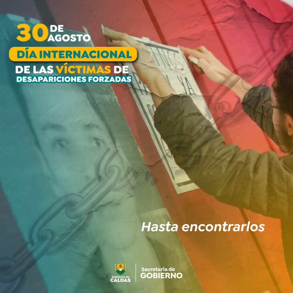 2.639 familias caldenses buscan a sus familiares víctimas de desaparición forzada. Gobierno Departamental apoya procesos de búsqueda y reparación