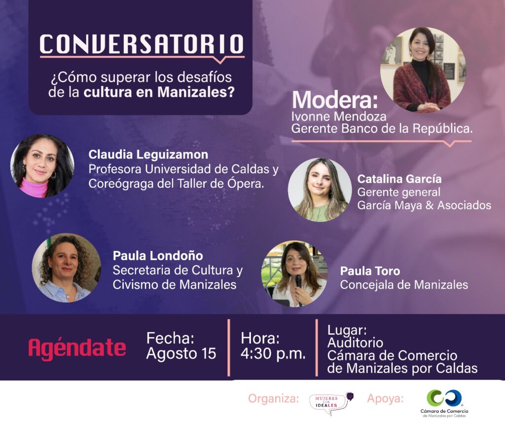 Mañana Conversatorio: “¿Cómo Superar los Desafíos de la Cultura en Manizales?”