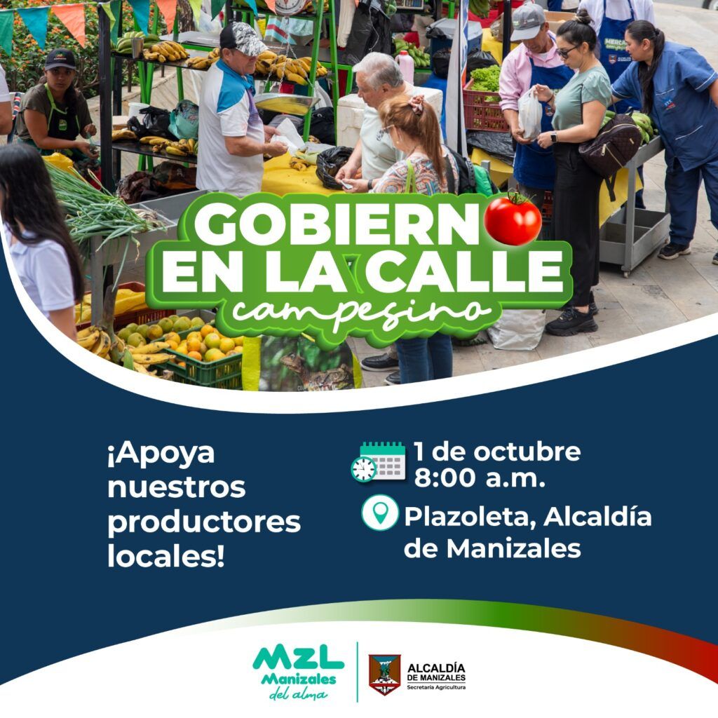 Gobierno en la Calle Campesino: ¡Apoya a 30 productores locales en Manizales!