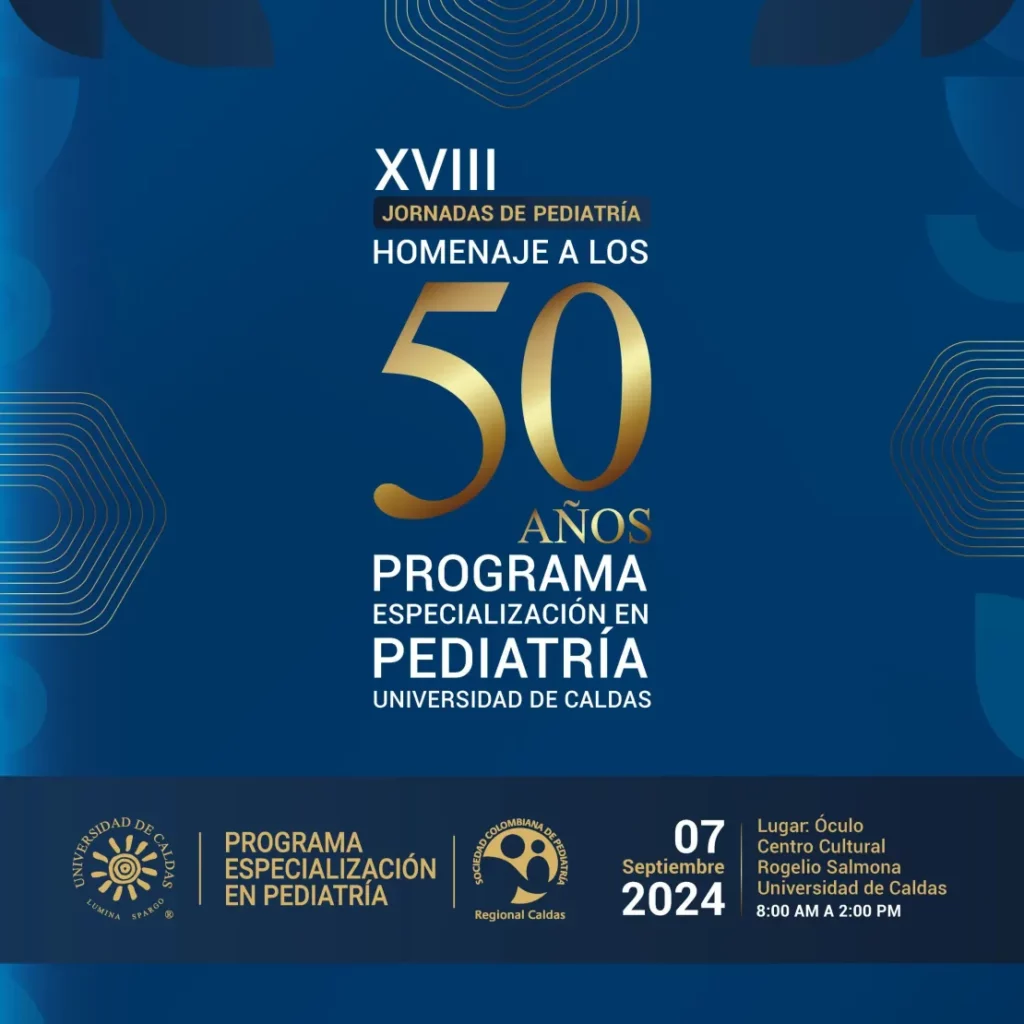 XVIII Jornadas de Pediatría Celebran 50 Años del Programa de Especialización en la Universidad de Caldas