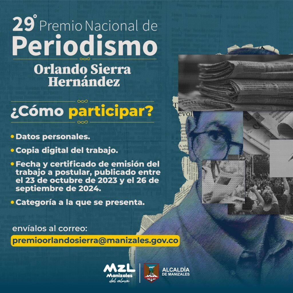 ¡Está abierta la inscripción para la edición 29 del Premio Nacional de Periodismo Ciudad de Manizales – Orlando Sierra Hernández!