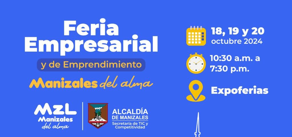 Manizales se Prepara para la Feria Empresarial y de Emprendimiento “Manizales del Alma”