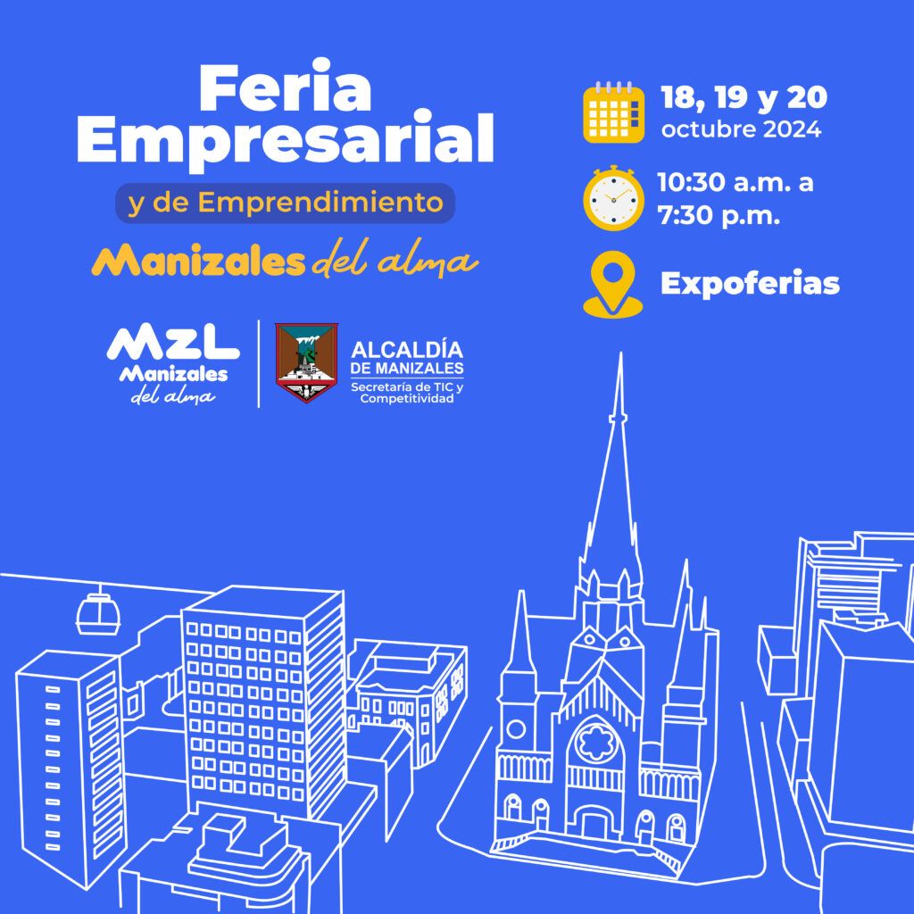 ¡Manizales se llena de oportunidades! Ven con tu familia a la Feria Empresarial y de Emprendimiento “Manizales del Alma”
