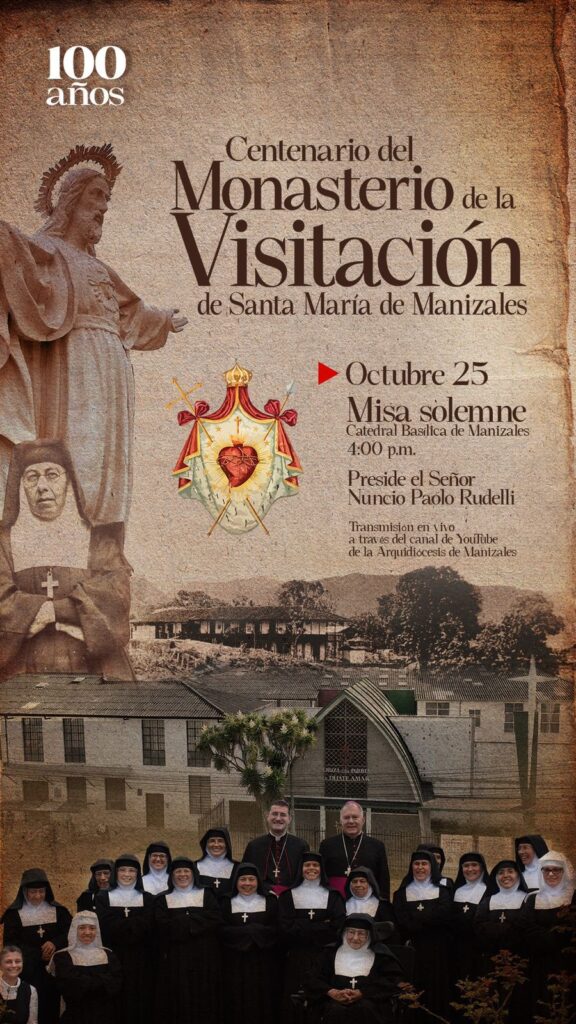 100 años del Monasterio de la Orden de la Visitación de Santa María en Manizales