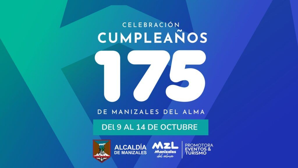 Manizales del alma celebra 175 Años: Un Fiesta de Cultura y Orgullo