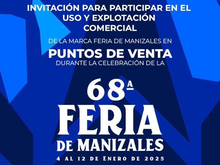 ¡Participa en la Feria de Manizales 2025 y Haz Brillar tu Negocio!