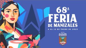 Imagen Oficial de la 68 Feria de Manizales 4 al 12 de enero de 2025 Alcaldía de Manizales MZL Manizales del alma