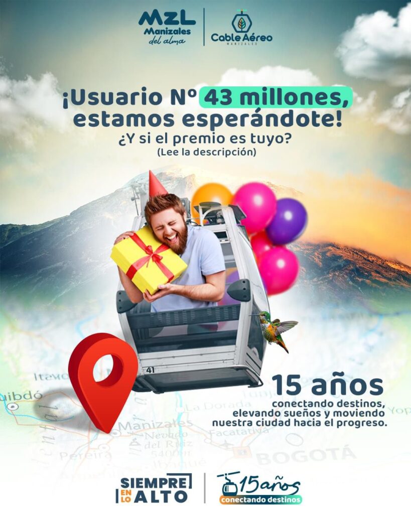 ¡La emoción está #SiempreEnLoAlto! 🚠 Por 15 años hemos volado sobre esta hermosa tierra manizaleña, conectando destinos y acercando corazones. Ahora queremos celebrarlo en grande y premiar al usuario 43 millones con un premio de esos que no se olvidan. 🎁💥