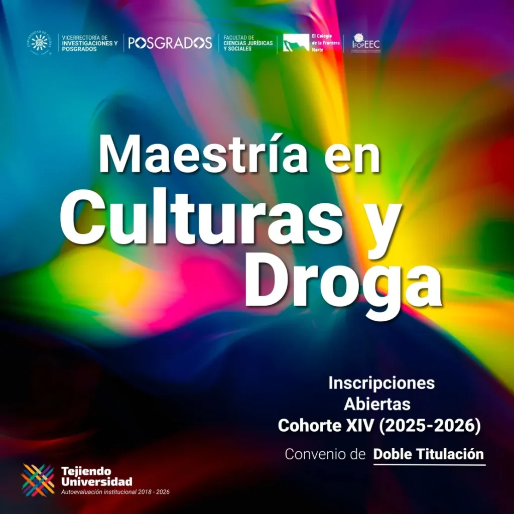 Navegando Nuevas Fronteras: abre Inscripción la Maestría en Culturas y Droga de la UCaldas