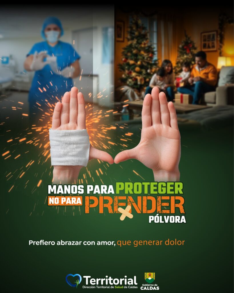 ‘Manos para proteger, no para prender pólvora’, la campaña de Caldas para prevenir lesiones durante las festividades navideñas